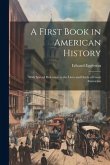 A First Book in American History: With Special Reference to the Lives and Deeds of Great Americans
