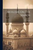 Moslems On The March
