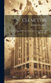 Clear Type: A Few Suggestions Concerning Type, Letters, Books and Hand-Writing