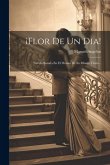 ¡flor De Un Dia!: Novela Basada En El Drama De Su Mismo Título...