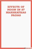Effects of Moon in 27 Nakshatra Padas (eBook, ePUB) Effects of Moon in 27 Nakshatra Padas (eBook, ePUB)