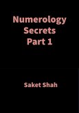 Numerology Secrets Part 1 (eBook, ePUB) Numerology Secrets Part 1 (eBook, ePUB)
