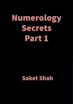 Numerology Secrets Part 1 (eBook, ePUB) - Shah, Saket