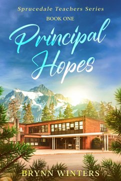 Principal Hopes (Sprucedale Teachers Series, #1) (eBook, ePUB) - Winters, Brynn