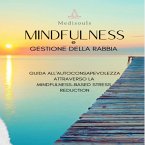 MINDFULNESS E GESTIONE DELLA RABBIA (MP3-Download)
