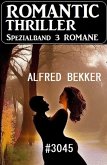 Romantic Thriller Spezialband 3045 - 3 Romane (eBook, ePUB)