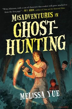 Misadventures in Ghosthunting (eBook, ePUB) - Yue, Melissa