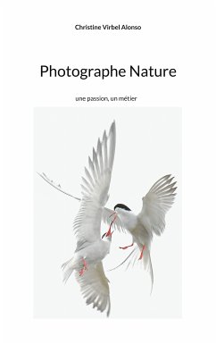 Photographe Nature (eBook, ePUB) - Virbel Alonso, Christine