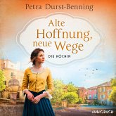 Alte Hoffnung, neue Wege / Die Köchin Bd.2 (MP3-Download)