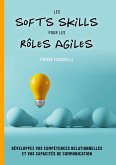 les softs Skills pour les rôles Agiles (eBook, ePUB) les softs Skills pour les rôles Agiles (eBook, ePUB)