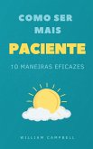 Como Ser Mais Paciente (eBook, ePUB)