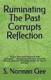 Ruminating The Past Corrupts Reflection (eBook, ePUB) Ruminating The Past Corrupts Reflection (eBook, ePUB)