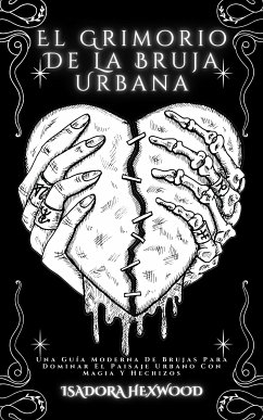 El Grimorio De La Bruja Urbana (eBook, ePUB) - Hexwood, Isadora