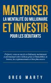 Maitriser la mentalité du millionaire et investir pour les débutants (eBook, ePUB)