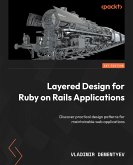 Layered Design for Ruby on Rails Applications (eBook, ePUB)
