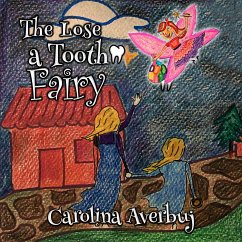 The Lose a Tooth fairy (eBook, ePUB) - Averbuj, Carolina