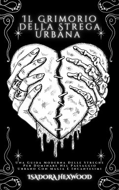 Il Grimorio della Strega Urbana (eBook, ePUB) - Hexwood, Isadora