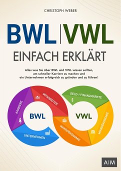 BWL und VWL einfach erklärt (eBook, ePUB) - Weber, Christoph