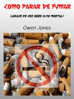 Como Parar De Fumar (eBook, ePUB) - Jones, Owen