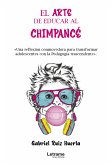 El arte de educar a un chimpancé (eBook, ePUB)