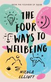 The Four Ways to Wellbeing (eBook, ePUB) The Four Ways to Wellbeing (eBook, ePUB)