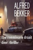 Een commissaris draait door: thriller (eBook, ePUB)