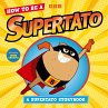 How to be a Supertato: A Supertato... - Bild 1