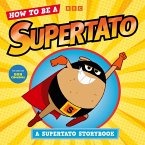 How to be a Supertato (eBook, ePUB)