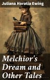 Melchior's Dream and Other Tales (eBook, ePUB)