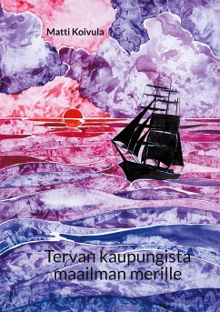 Tervan kaupungista maailman merille (eBook, ePUB)