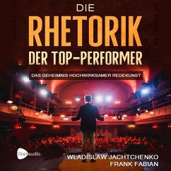 Die Rhetorik der Top-Performer (MP3-Download) - Jachtchenko, Wladislaw; Fabian, Frank