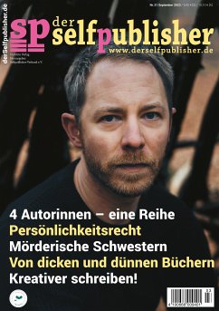 der selfpublisher 31, 3-2023, Heft 31, September 2023 (eBook, PDF) - Jensen, Stina; Ott, Anna; Weyrauch, René; Lehmann, Thea; Pahr, Martina; Oberbichler, Tom; Roters, Cristina Maria; Segebade, Insa; Turtschi, Ralf; Alers, Kirsten; Warsönke, Annette; Kahnau, Lena; Russ, Christian; Barth, Andrea; Weber, Markus