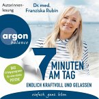 7 Minuten am Tag endlich kraftvoll und gelassen (MP3-Download)