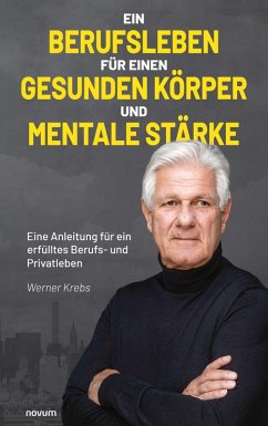 Cover Ein Berufsleben für einen gesunden Körper und mentale Stärke (eBook, ePUB)