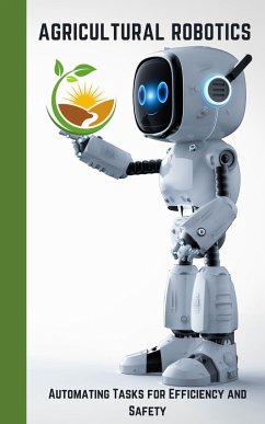 Agricultural Robotics (eBook, ePUB) - Kaushalya, Ruchini