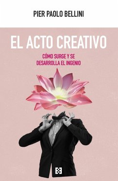El acto creativo (eBook, ePUB) - Bellini, Pier Paolo