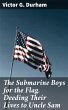 The Submarine Boys for the Flag.... - Bild 1