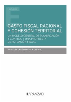 Gasto fiscal racional y cohesión territorial (eBook, ePUB) - Pastor del Pino, María del Carmen