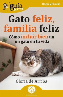 GuíaBurros: Gato feliz, familia feliz (eBook, ePUB) Cover GuíaBurros: Gato feliz, familia feliz (eBook, ePUB)