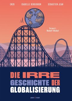 Cover Die irre Geschichte der Globalisierung (eBook, ePUB)