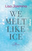 We melt like Ice (eBook, ePUB)