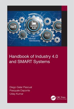 Handbook of Industry 4.0 and SMART Systems (eBook, ePUB) - Galar Pascual, Diego; Daponte, Pasquale; Kumar, Uday