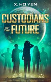 Custodians of the Future (eBook, ePUB)