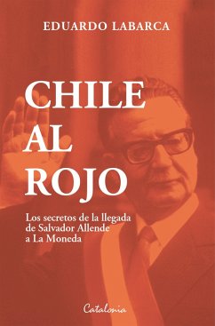 Chile al rojo (eBook, ePUB) - Labarca, Eduardo