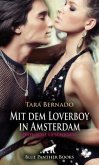 Mit dem Loverboy in Amsterdam   Erotische Geschichte + 1 weitere Geschichte