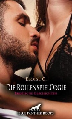 Cover Die RollenspielOrgie   Erotische Geschichten + 2 weitere Geschichten