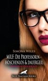 MILF: Die Professorin - höschenlos und dauergeil Erotische Geschichte + 1 weitere Geschichte MILF: Die Professorin - höschenlos und dauergeil Erotische Geschichte + 1 weitere Geschichte