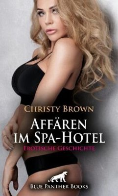 Affären im Spa-Hotel   Erotische Geschichte - Brown, Christy