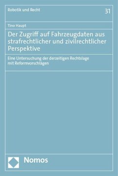 Der Zugriff auf Fahrzeugdaten aus strafrechtlicher und zivilrechtlicher Perspektive - Haupt, Tino