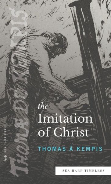 The Imitation of Christ (Sea Harp Timeless series) The Imitation of Christ (Sea Harp Timeless series)